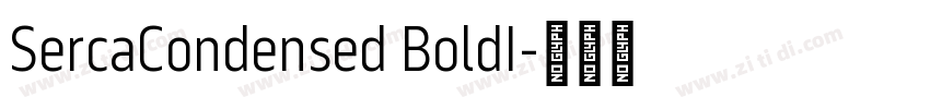 SercaCondensed BoldI字体转换